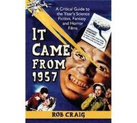 It Came from 1957 – Guide critique des films de science-fiction, fantasy et horreur de l'année