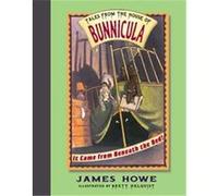 It Came from Beneath the Bed!, Tales from the House of Bunnicula James Howe (Auteur)