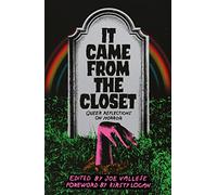 It Came From the Closet: Queer Reflections on Horror