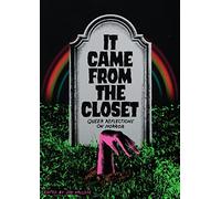 It Came from the Closet: Queer Reflections on Horror