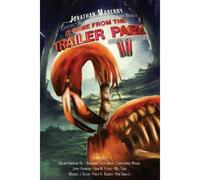 It Came From The Trailer Park