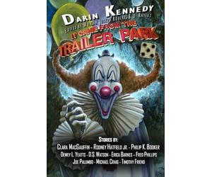 It Came From the Trailer Park: Volume 5