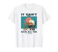 It Can't Rain All The Time (déclaration d'espoir inspirante) T-Shirt