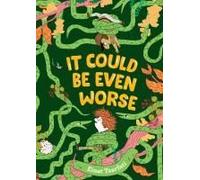 It Could Be Even Worse