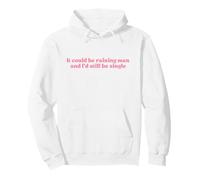 It Could Be Raining Men and I’d Still Be Single Y2k Slogan Sweat à Capuche