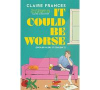 It Could Be Worse - Claire Frances - One More Chapter - ebook (ePub) - Livre