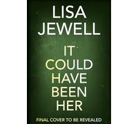 It Could Have Been Her: The brand-new thriller from No.1 bestselling author of None of This Is True