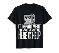 IT Department We are Here to Help Blagues de Programmeur - T-Shirt