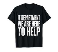 IT Department We are Here to Help Blagues de Programmeur |- T-Shirt