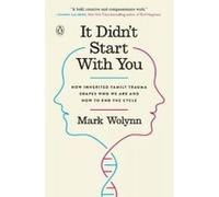 It Didn't Start with You - [Version Originale] Mark Wolynn (Auteur)