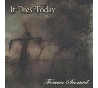 It Dies Today - Forever Scorned - Bone Wax