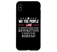 It Doesn't Need to Be Rewritten Flag Constitution We People Coque pour iPhone XS Max