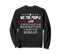 It Doesn't Need to Be Rewritten Flag Constitution We People Sweatshirt