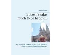 It Doesn't Take Much To Be Happy...