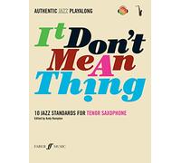 It Don't Mean a Thing for Tenor Saxophone: Faber Edition