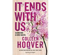 It ends with us. Siamo noi a dire basta