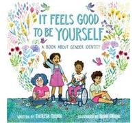 It Feels Good to Be Yourself by Theresa Thorn Theresa Thorn (Auteur)