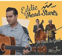 It Feels So Good Eddie and the HeadStarts