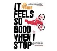 It Feels So Good When I Stop