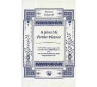 It Gives Me Further Pleasure Michael Kilgarriff (Auteur)