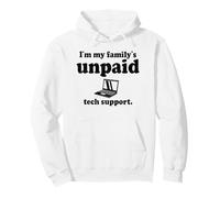 IT Guy I'm My Family's Ingénieur Logiciel de Support Technique Non rémunéré Sweat à Capuche