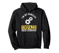 IT Guy I'm My Family's Ingénieur Logiciel de Support Technique Non rémunéré Sweat à Capuche