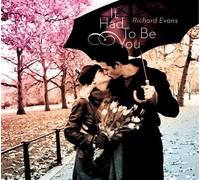 It Had to Be You by Richard Evans (2013-01-01)