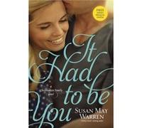 It Had To Be You by Susan May Warren Susan May Warren (Auteur)