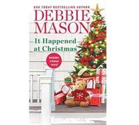It Happened at Christmas (Reissue): A feel-good Christmas romance (Christmas, Colorado) - [Version Originale] Inconnu (Auteur)