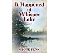 It Happened At Whisper Lake