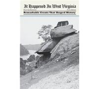 It Happened in West Virginia by Rick Steelhammer Rick Steelhammer (Auteur)