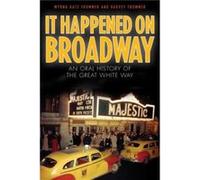 It Happened on Broadway by Harvey Frommer Myrna Katz Frommer Harvey Frommer (Auteur)