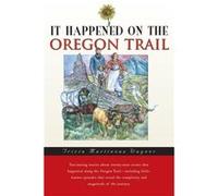 It Happened on the Oregon Trail by Tricia Martineau Wagner Tricia Martineau Wagner (Auteur)