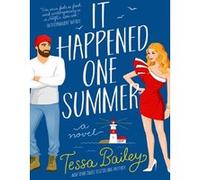 It Happened One Summer Tessa Bailey (Auteur)