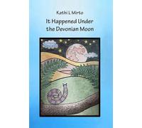 It Happened Under the Devonian Moon