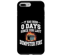 It Has Been 0 Days Since Our Last Dumpster Fire - Coque pour iPhone 7 Plus/8 Plus