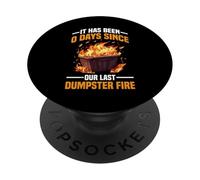 It Has Been 0 Days Since Our Last Dumpster Fire PopSockets PopGrip Adhésif
