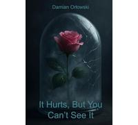 It Hurts, But You Can’t See It