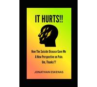 IT HURTS!!: How The Suicide Disease Gave Me A New Perspective On Pain. Um, Thanks??