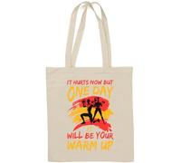 It Hurts Now But One Day It Will Be Your Warm Up Sac fourre-tout en coton naturel Blanc
