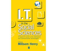 It In The Social Sciences: A Students Guide To The Information And Communication Technologies (Infosource Computing For Students)