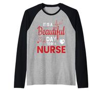 It is A Beautiful Day to Be A Nurse Funny Nurses Manche Raglan
