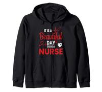 It is A Beautiful Day to Be A Nurse Funny Nurses Sweat à Capuche