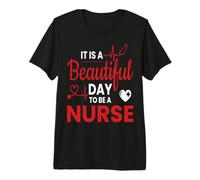 It is A Beautiful Day to Be A Nurse Funny Nurses T-Shirt Haut de Gamme