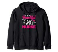 It is A Beautiful Day to Be A Nurse Funny Nursing Nurses Sweat à Capuche