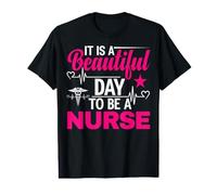 It is A Beautiful Day to Be A Nurse Funny Nursing Nurses T-Shirt Graphique avec Valeur