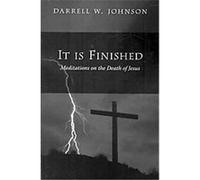 It is Finished Darrell W. Johnson (Auteur)