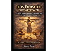 It Is Finished, Not Approved: A Christ-Centered Correction of Self-Judgment, Guilt, and the Authority of the Cross