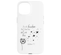 It is for Freedom That Christ Has Set Us Free Galates 5:1 Coque pour iPhone 15