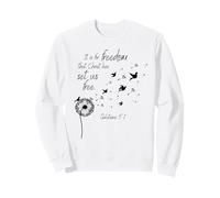 It is for Freedom That Christ Has Set Us Free Galates 5:1 Sweatshirt